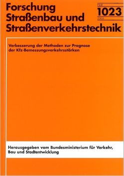 Verbesserung der Methoden zur Prognose der KFZ-Bemessungsverkehrsstärken von Walther,  Christoph, Waßmuth,  Volker, Wieczorek,  Tobias