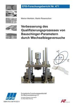 Verbesserung des Qualifizierungsprozesses von Bauschinger-Parametern durch Wechselbiegeversuche von Merklein,  Marion, Rosenschon,  Martin