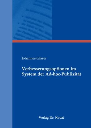 Verbesserungsoptionen im System der Ad-hoc-Publizität von Glaser,  Johannes