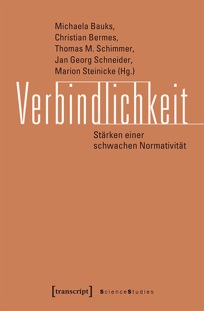 Verbindlichkeit von Bauks,  Michaela, Bermes,  Christian, Schimmer,  Thomas M., Schneider,  Jan Georg, Steinicke,  Marion