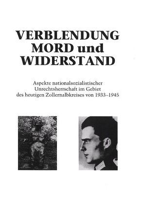 Verblendung Mord und Widerstand von Doering-Manteuffel,  Anselm, Fischer,  Willi, Flegr,  Konrad, Lang,  Peter Th, Pauli,  Günther M, Zekorn,  Andreas