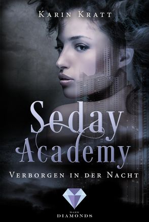 Verborgen in der Nacht (Seday Academy 2) von Kratt,  Karin