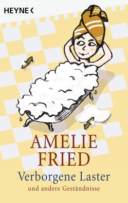 Verborgene Laster von Fried,  Amelie