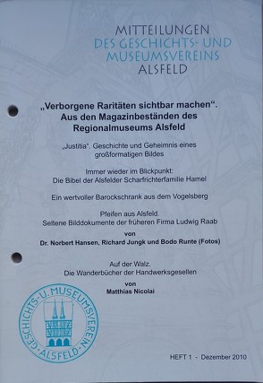 Verborgene Raritäten sichtbar machen. Aus den Magazinbeständen des Alsfelder Regionalmuseums / Auf der Walz. Die Wanderbücher der Handwerksgesellen von Dr. Hansen,  Norbert, Jungk,  Richard, Nicolai,  Matthias, Runte,  Bodo