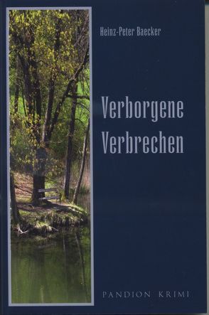 Verborgene Verbrechen von Baecker,  Heinz-Peter