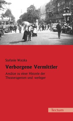 Verborgene Vermittler von Watzka,  Stefanie