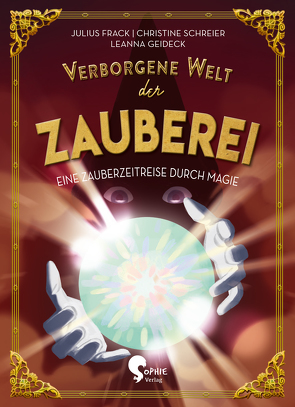 Verborgene Welt der Zauberei von Geideck,  Leanna, Schreier,  Christine