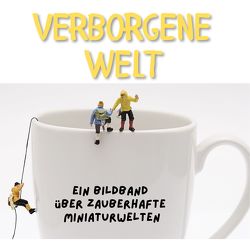 Verborgene Welten von Hübsch,  Bibi