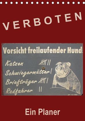 Verboten! – Ein Planer (Tischkalender 2018 DIN A5 hoch) von Flori0