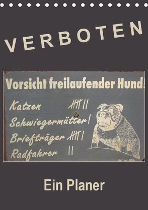 Verboten! – Ein Planer (Tischkalender 2019 DIN A5 hoch) von Flori0