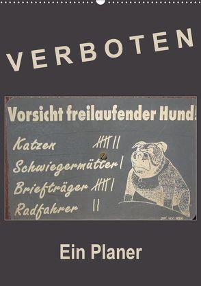 Verboten! – Ein Planer (Wandkalender 2020 DIN A2 hoch) von Flori0