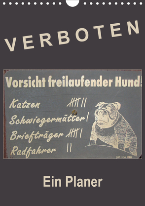 Verboten! – Ein Planer (Wandkalender 2020 DIN A4 hoch) von Flori0