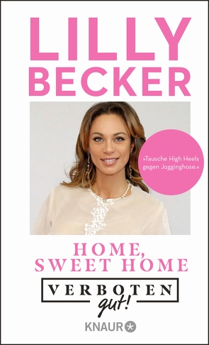 Verboten gut! Home, sweet home von Becker,  Lilly