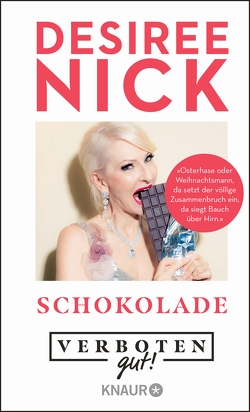 Verboten gut! Schokolade von Nick,  Désirée