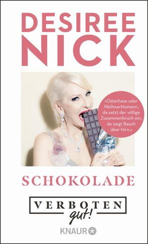 Verboten gut! Schokolade von Nick,  Désirée