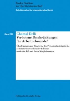 Verbotene Beschränkungen für Arbeitnehmende? von Delli,  Chantal