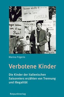 Verbotene Kinder von Frigerio,  Marina, Hohler,  Franz, Sauser,  Barbara