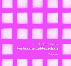 Verbotene Leidenschaft von Kändler,  Friedhelm