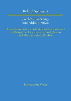 „Verbrasilianerung“ und Akkulturation von Spliesgart,  Roland