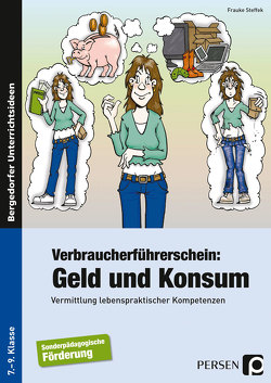 Verbraucherführerschein: Geld und Konsum von Steffek,  Frauke