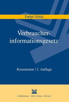 Verbraucherinformationsgesetz von Schulz,  Evelyn