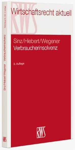 Verbraucherinsolvenz von Hiebert,  Olaf, Sinz,  Ralf, Wegener,  Dirk