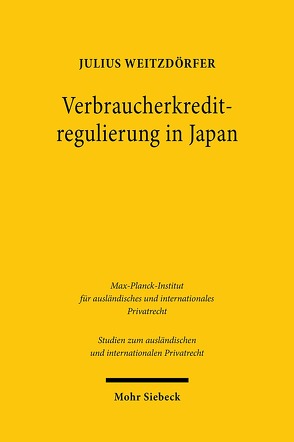 Verbraucherkreditregulierung in Japan von Weitzdörfer,  Julius