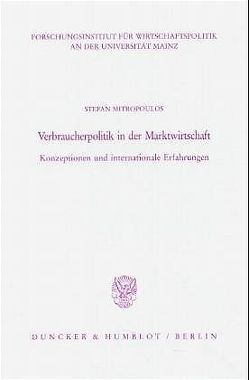 Verbraucherpolitik in der Marktwirtschaft. von Mitropoulos,  Stefan