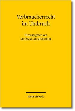 Verbraucherrecht im Umbruch von Augenhofer,  Susanne