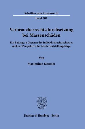 Verbraucherrechtsdurchsetzung bei Massenschäden. von Dettmer,  Maximilian