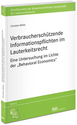 Verbraucherschützende Informationspflichten im Lauterkeitsrecht von Böhler,  Christian