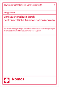 Verbraucherschutz durch deliktsrechtliche Transformationsnormen von Ahlers,  Philipp