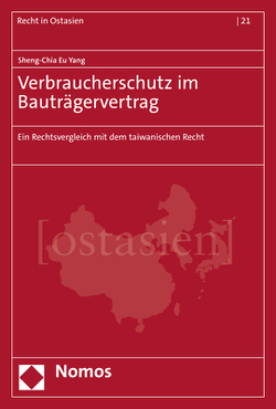 Verbraucherschutz im Bauträgervertrag von Eu Yang,  Sheng-Chia