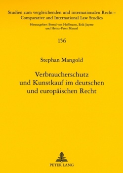 Verbraucherschutz und Kunstkauf im deutschen und europäischen Recht von Mangold,  Stephan