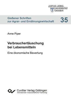 Verbrauchertäuschung bei Lebensmitteln von Piper,  Anne