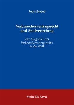 Verbrauchervertragsrecht und Stellvertretung von Kobelt,  Robert