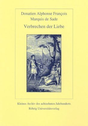 Verbrechen der Liebe von Bohnengel,  Julia, Sade,  Donatien A de