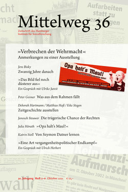 »Verbrechen der Wehrmacht«. Anmerkungen zu einer Ausstellung von Bisky,  Jens, Geimer,  Peter, Hartmann,  Deborah, Haß,  Matthias, Herbert,  Ulrich, Hörath,  Julia, Jureit,  Ulrike, Stegen,  Eike, Steuwer,  Janosch, Stoll,  Katrin