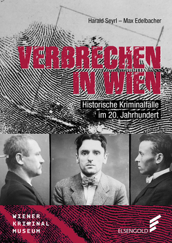 Verbrechen in Wien von Edelbacher,  Max, Seyrl,  Harald