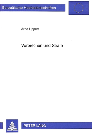 Verbrechen und Strafe von Lippert,  Arno