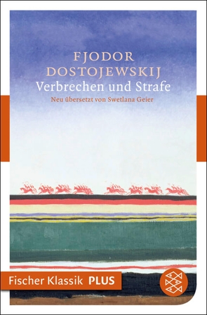 Verbrechen und Strafe von Dostojewskij,  Fjodor, Geier,  Swetlana