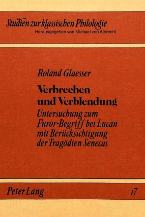 Verbrechen und Verblendung von Glaesser,  Roland