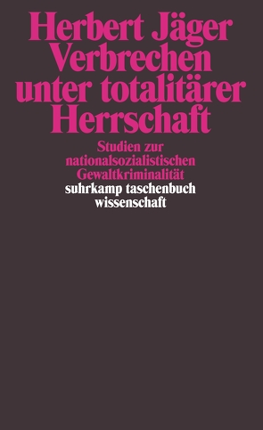 Verbrechen unter totalitärer Herrschaft von Jäger,  Herbert, Rückerl,  Adalbert