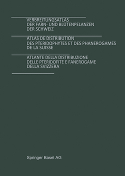 Verbreitungsatlas der Farn- und Blütenpflanzen der Schweiz Bd. 1 + 2 von Welten,  M.