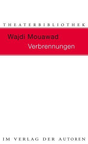 Verbrennungen von Menke,  Uli, Mouawad,  Wajdi