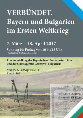 Verbündet. Bayern und Bulgarien im Ersten Weltkrieg. von Hetzer,  Gerhard