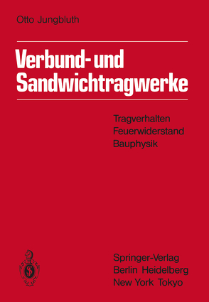 Verbund- und Sandwichtragwerke von Berner,  K., Jungbluth,  Otto