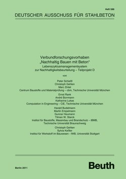 Verbundforschungsvorhaben „Nachhaltig Bauen mit Beton“ von Borrmann,  A., Budelmann,  H., Empelmann,  M., Gehlen,  C., Heumann,  G., Kessler,  S., Lukas,  K., Rank,  E., Schiessl,  P, Starck,  T., Zintel,  M.