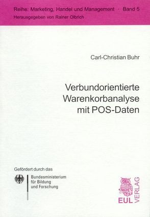 Verbundorientierte Warenkorbanalyse mit POS-Daten von Buhr,  Carl Ch