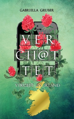 Verchattet – Verliebt in Irland von Gruber,  Gabriella